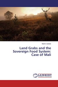 Produktbild: Land Grabs and the Sovereign Food System: Case of Mali