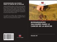 Produktbild: Biomarqueurs Salivaires Dans Le Cancer De La Bouche