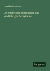 Produktbild: Die n&uuml;tzlichen, sch&auml;dlichen und verd&auml;chtigen Schw&auml;mme