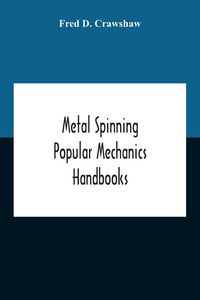 Produktbild: Metal Spinning; Popular Mechanics Handbooks