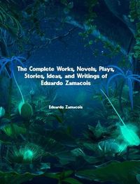 Produktbild: The Complete Works of Eduardo Zamacois