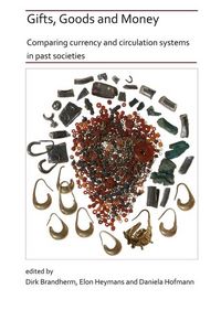 Produktbild: Gifts, Goods and Money: Comparing currency and circulation systems in past societies