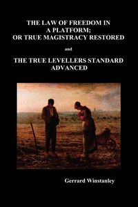 Produktbild: Law of Freedom in a Platform, or True Magistracy Restored and the True Levellers Standard Advanced (Paperback)