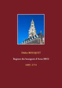 Produktbild: Registre des bourgeois d'Arras BB52 - 1693-1711