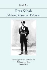 Produktbild: Reza Schah - Feldherr, Kaiser und Reformer