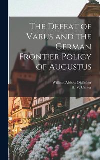 Produktbild: The Defeat of Varus and the German Frontier Policy of Augustus