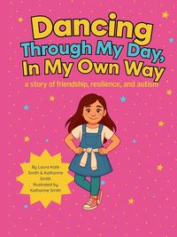 Produktbild: Dancing Through My Day, In My Own Way