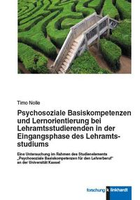 Produktbild: Psychosoziale Basiskompetenzen und Lernorientierung bei Lehramtsstudierenden in der Eingangsphase des Lehramtsstudiums