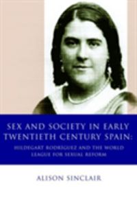 Produktbild: Sex and Society in Early Twentieth Century Spain