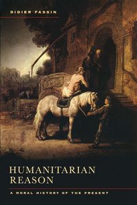 Produktbild: Humanitarian Reason - A Moral History of the Present Times