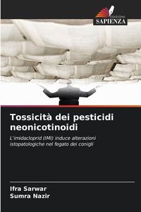 Produktbild: Tossicit&agrave; dei pesticidi neonicotinoidi