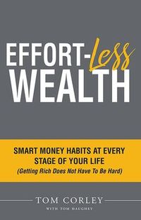 Produktbild: Effort-Less Wealth: Smart Money Habits at Every Stage of Your Life