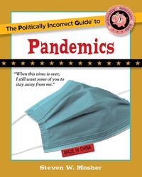 Produktbild: The Politically Incorrect Guide to Pandemics