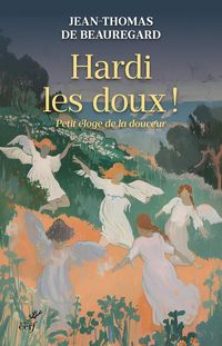 Produktbild: Hardi les doux ! : petit &eacute;loge de la douceur