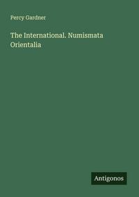 Produktbild: The International. Numismata Orientalia