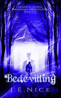 Produktbild: Bedevilling (Murray And Tidswell Paranormal Investigations, #5)