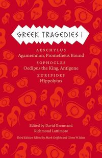 Produktbild: Greek Tragedies 1 - Aeschylus: Agamemnon, Prometheus Bound; Sophocles: Oedipus the King, Antigone; Euripides: Hippolytus