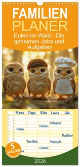 Produktbild: Familienplaner 2026 - Eulen im Wald - Die geheimen Jobs und Aufgaben mit 5 Spalten (Wandkalender, 21 x 45 cm) CALVENDO