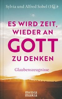 Produktbild: Es wird Zeit, wieder an Gott zu denken