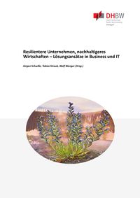 Produktbild: Resilentere Unternehmen, nachhaltigeres Wirtschaften &ndash; L&ouml;sungsans&auml;tze in Business und IT