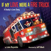 Produktbild: If My Love Were a Fire Truck