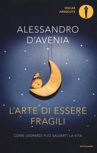 Produktbild: L' arte di essere fragili. Come Leopardi può salvarti la vita