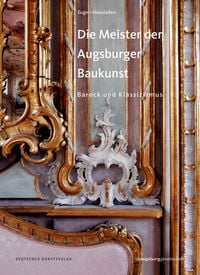 Produktbild: Die Meister der Augsburger Baukunst