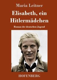 Produktbild: Elisabeth, ein Hitlerm&auml;dchen