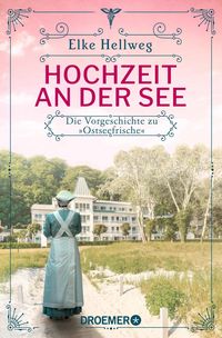 Produktbild: Hochzeit an der See - Die Vorgeschichte zu "Ostseefrische"