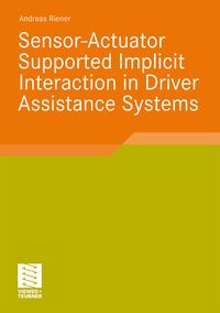 Produktbild: Sensor-Actuator Supported Implicit Interaction in Driver Assistance Systems