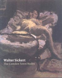 Produktbild: Walter Sickert: Camden Town Nudes