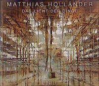 Produktbild: Matthias Holl&auml;nder - Das Licht der Dinge