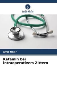 Produktbild: Ketamin bei intraoperativem Zittern