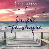 Produktbild: Sempre, Per Sempre (Un Porto Senza Fine &ndash; Libro 2)