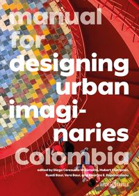 Produktbild: Manual for Designing Urban Imaginaries Colombia