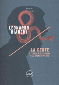 Produktbild: La gente. Viaggio nell'Italia del risentimento