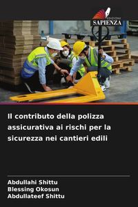 Produktbild: Il contributo della polizza assicurativa ai rischi per la sicurezza nei cantieri edili