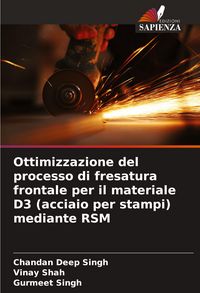 Produktbild: Ottimizzazione del processo di fresatura frontale per il materiale D3 (acciaio per stampi) mediante RSM