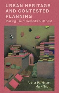 Produktbild: Urban Heritage and Contested Planning