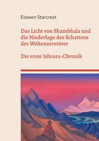 Produktbild: Das Licht von Shambhala und die Niederlage des Schattens der Weltenzerst&ouml;rer