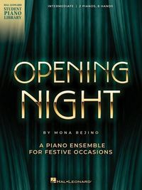 Produktbild: Opening Night: A Piano Ensemble (2 Pianos, 8 Hands) for Festive Occasions - Intermediate Level