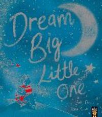 Bild vom Artikel Dream Big, Little One vom Autor Becky Davies