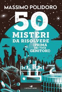 Produktbild: 50 misteri da risolvere (prima dei tuoi genitori)
