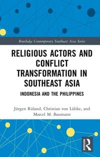 Produktbild: Religious Actors and Conflict Transformation in Southeast Asia
