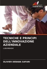 Produktbild: Tecniche E Principi Dell'innovazione Aziendale