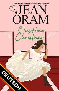 Produktbild: A Tiny House Christmas DEUTSCH (Hockey Sweethearts DEUTSCH, #8)