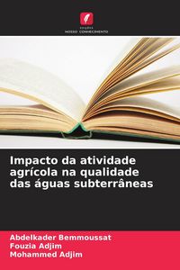 Produktbild: Impacto da atividade agr&iacute;cola na qualidade das &aacute;guas subterr&acirc;neas