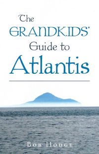 Produktbild: The Grandkids' Guide to Atlantis