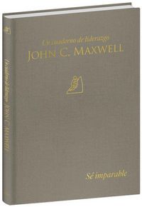 Produktbild: S&eacute; Imparable: Un Cuaderno de Liderazgo -J. C. Maxwell / Unstoppable You: A Leadership Journal