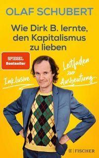 Produktbild: Wie Dirk B. lernte, den Kapitalismus zu lieben